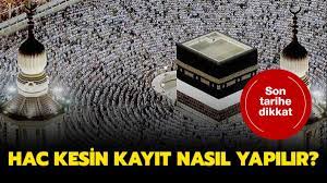 Hac Kesin Kayıtları Başladı