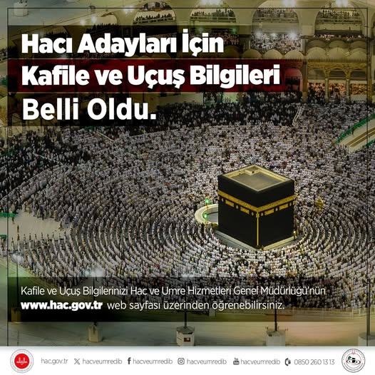 HACI ADAYLARI İÇİN KAFİLE VE UÇUŞ BİLGİLERİ BELLİ OLDU
