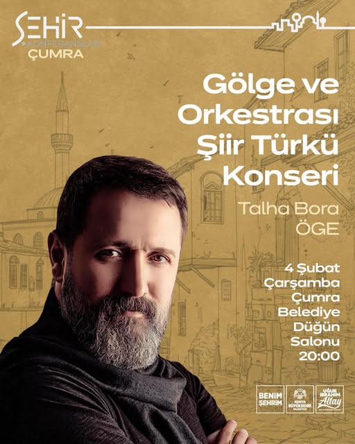 TALHA BORA ÖGE 4 ŞUBAT’TA ÇUMRA’DA!