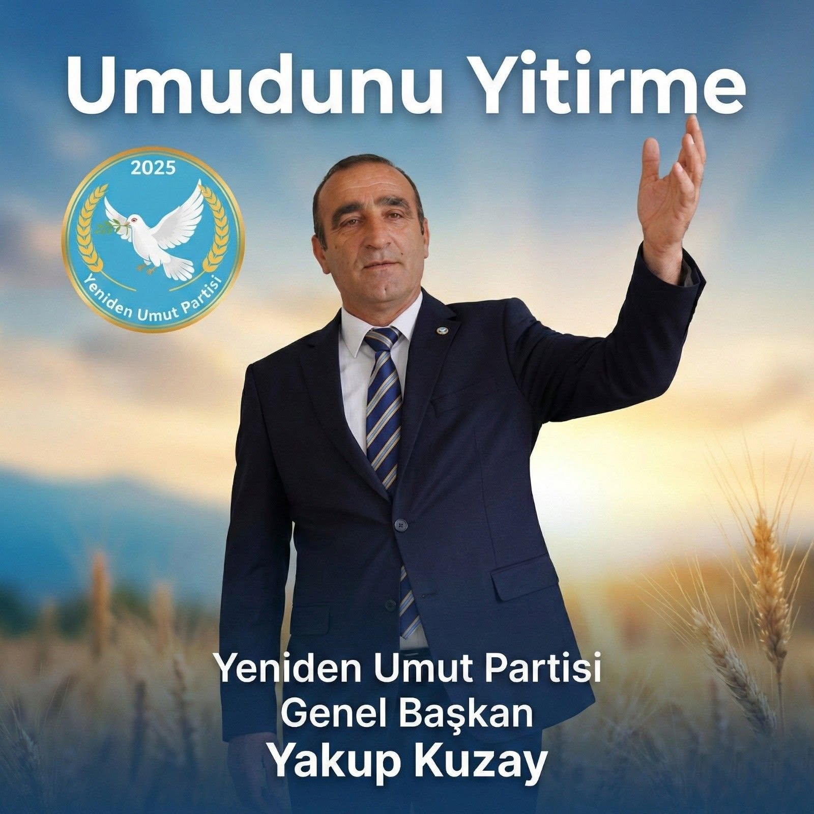Genel Başkan Yakup Kuzay: Türkiye'nin En Büyük İhtiyacı Yeniden Umuttur